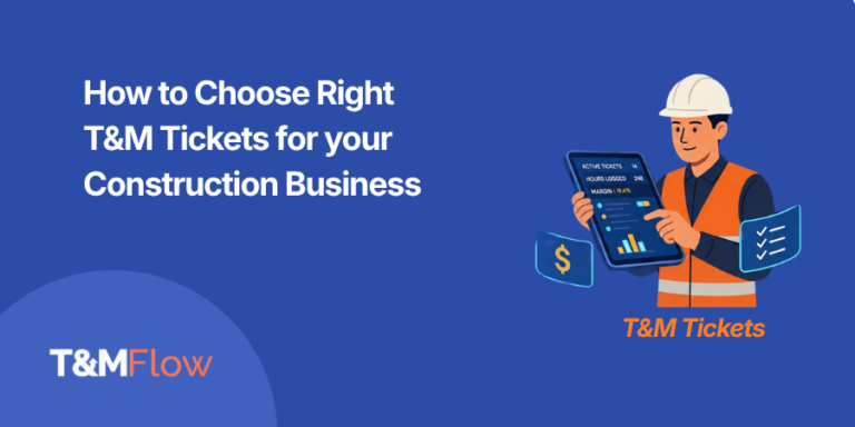 Select T&M Tickets for your construction business
